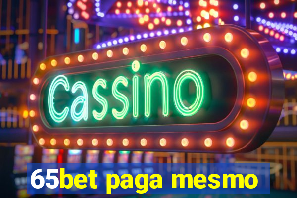 65bet paga mesmo